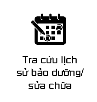 Tra cứu lịch sử bảo dưỡng/ sửa chữa